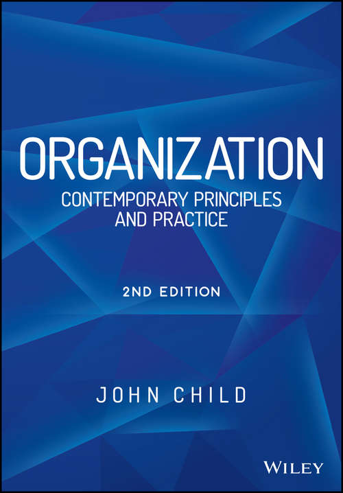 Book cover of Organization: Contemporary Principles and Practice (2) (Routledge Revivals Ser. #11)