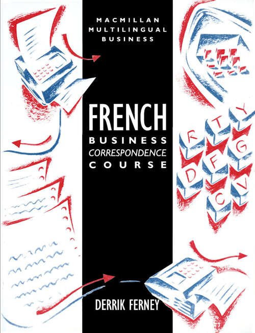 Book cover of French Business Correspondence Course (1st ed. 1989) (Multilingual Business Series)