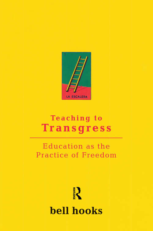 Book cover of Teaching To Transgress: Education As The Practice Of Freedom