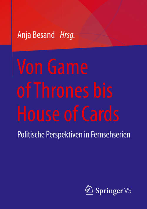 Book cover of Von Game of Thrones bis House of Cards: Politische Perspektiven in Fernsehserien