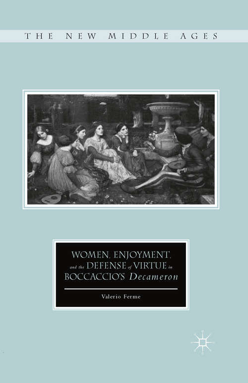 Book cover of Women, Enjoyment, and the Defense of Virtue in Boccaccio’s Decameron (2015) (The New Middle Ages)