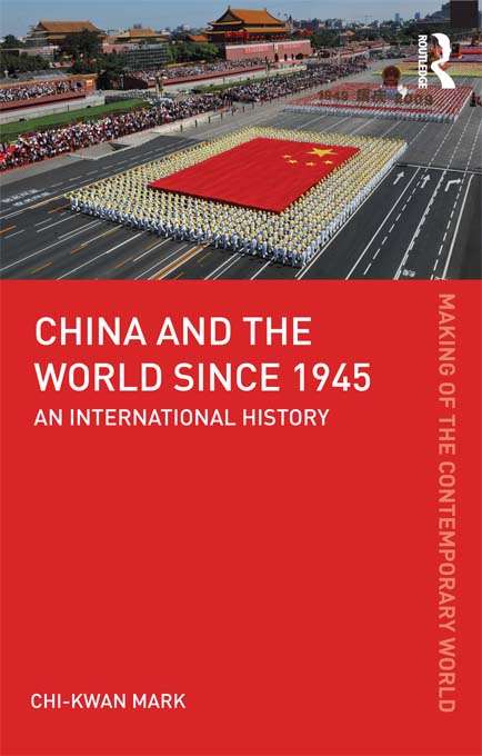 Book cover of China and the World since 1945: An International History