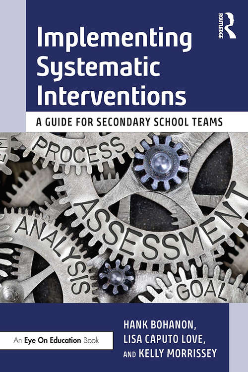 Book cover of Implementing Systematic Interventions: A Guide for Secondary School Teams