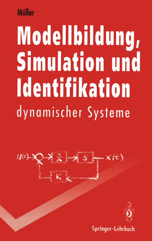 Book cover of Modellbildung, Simulation und Identifikation dynamischer Systeme (1992) (Springer-Lehrbuch)