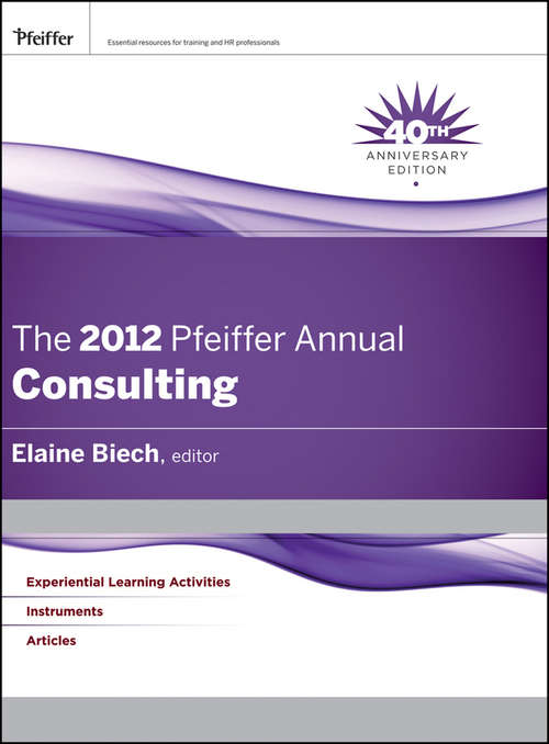 Book cover of The 2012 Pfeiffer Annual: Consulting (J-B Pfeiffer Annual Looseleaf Vol2 #53)