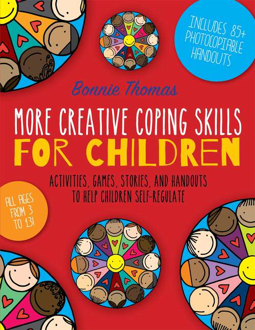 Book cover of More Creative Coping Skills for Children: Activities, Games, Stories, and Handouts to Help Children Self-regulate (PDF)