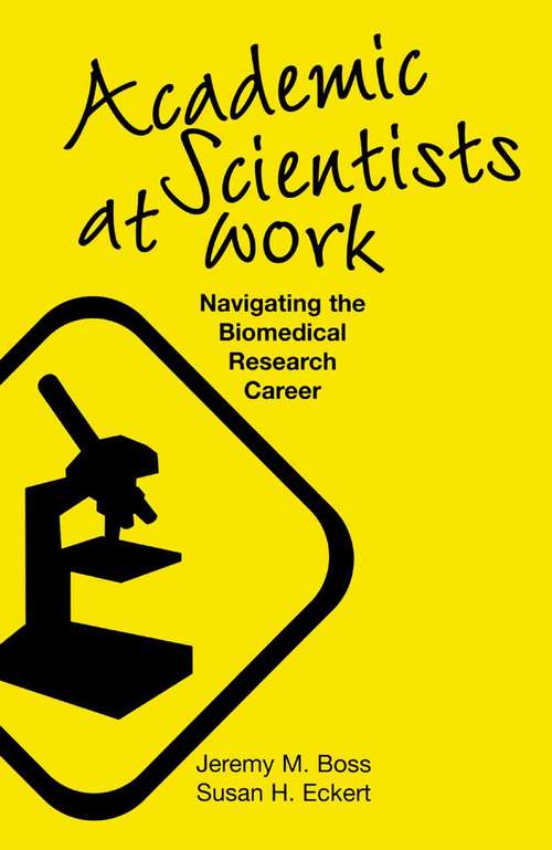 Book cover of Academic Scientists at Work: Navigating the Biomedical Research Career (2003)