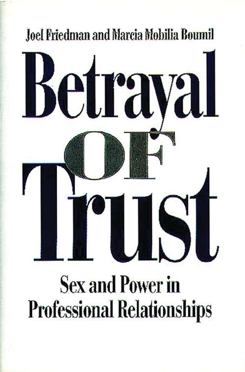 Book cover of Betrayal of Trust: Sex and Power in Professional Relationships (Non-ser.)