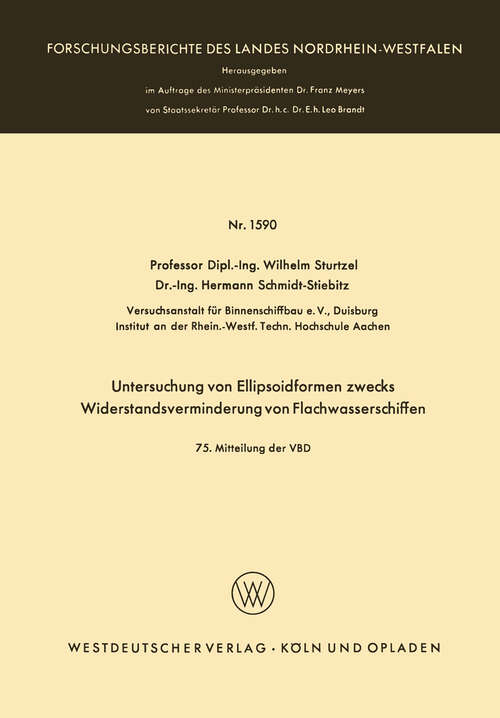 Book cover of Untersuchung von Ellipsoidformen zwecks Widerstandsverminderung von Flachwasserschiffen: 75. Mitteilung der VBD (1966) (Forschungsberichte des Landes Nordrhein-Westfalen #1590)