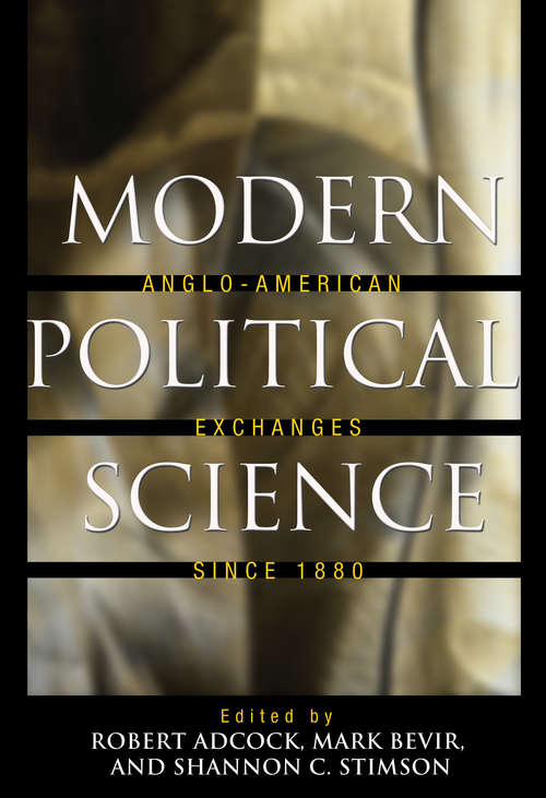 Book cover of Modern Political Science: Anglo-American Exchanges since 1880