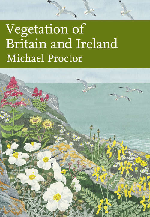 Book cover of Vegetation of Britain and Ireland (ePub edition) (Collins New Naturalist Library #122)