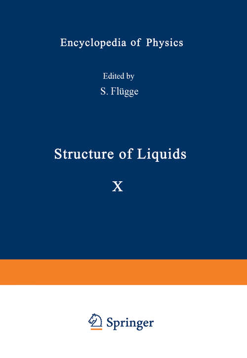 Book cover of Structure of Liquids / Struktur der Flüssigkeiten (1960) (Handbuch der Physik   Encyclopedia of Physics: 3 / 10)