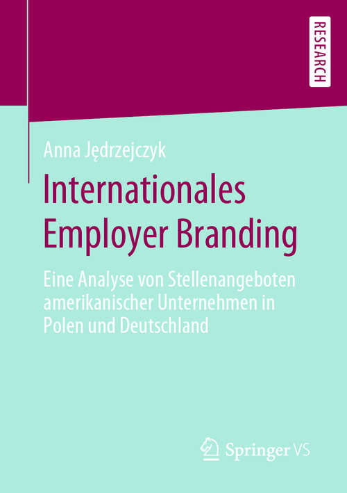 Book cover of Internationales Employer Branding: Eine Analyse von Stellenangeboten amerikanischer Unternehmen in Polen und Deutschland (1. Aufl. 2020)