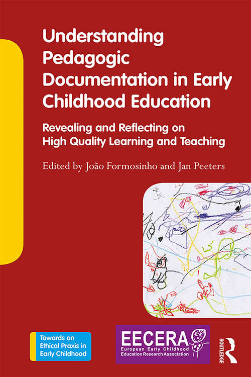 Book cover of Understanding Pedagogic Documentation in Early Childhood Education: Revealing and Reflecting on High Quality Learning and Teaching (Towards an Ethical Praxis in Early Childhood)