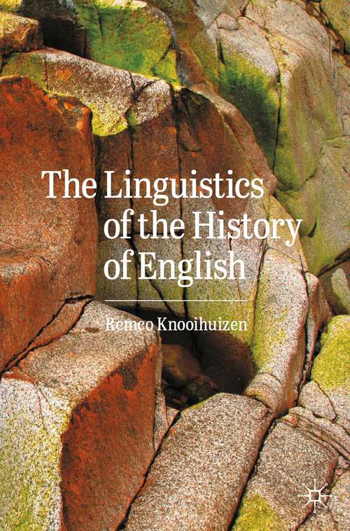 Book cover of The Linguistics of the History of English (1st ed. 2023)