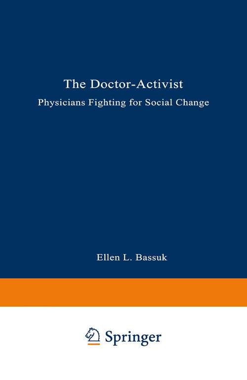 Book cover of The Doctor-Activist: Physicians Fighting for Social Change (pdf) (1996)