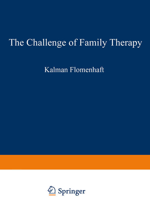 Book cover of The Challenge of Family Therapy: A Dialogue for Child Psychiatric Educators (1980) (The Downstate series of research in psychiatry and psychology #3)
