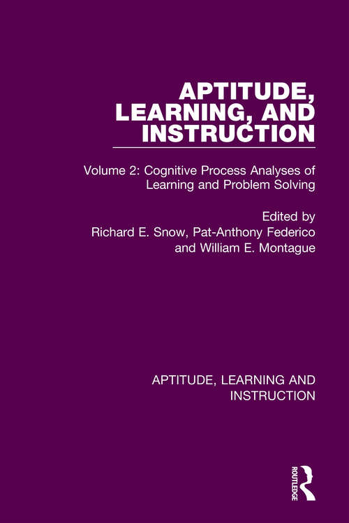 Book cover of Aptitude, Learning, and Instruction: Volume 2: Cognitive Process Analyses of Learning and Problem Solving (Aptitude, Learning and Instruction)