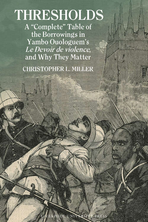 Book cover of Thresholds: A complete Table Of The Borrowings In Yambo Ouologuems Le Devoir De Violence, And Why They Matter (Contemporary French and Francophone Cultures #98)