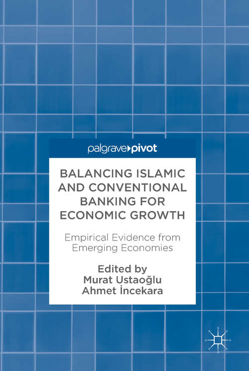 Book cover of Balancing Islamic and Conventional Banking for Economic Growth: Empirical Evidence from Emerging Economies