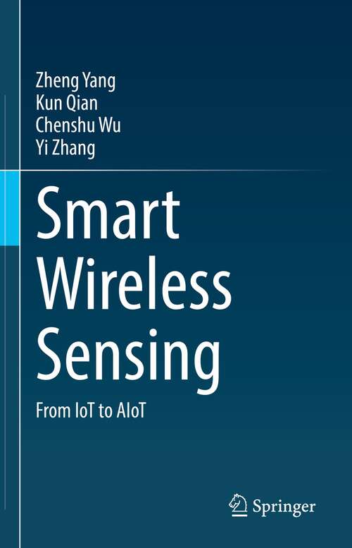 Book cover of Smart Wireless Sensing: From IoT to AIoT (1st ed. 2021)