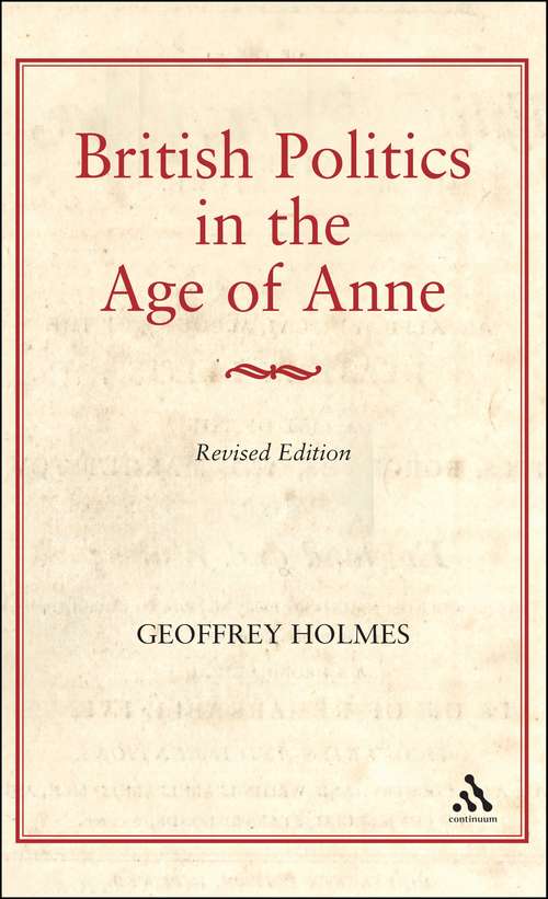 Book cover of British Politics in the Age of Anne