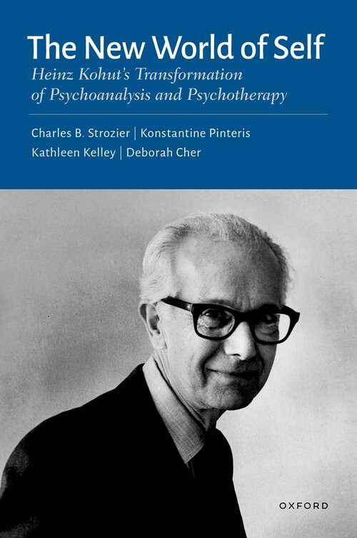 Book cover of The New World of Self: Heinz Kohut's Transformation of Psychoanalysis and Psychotherapy