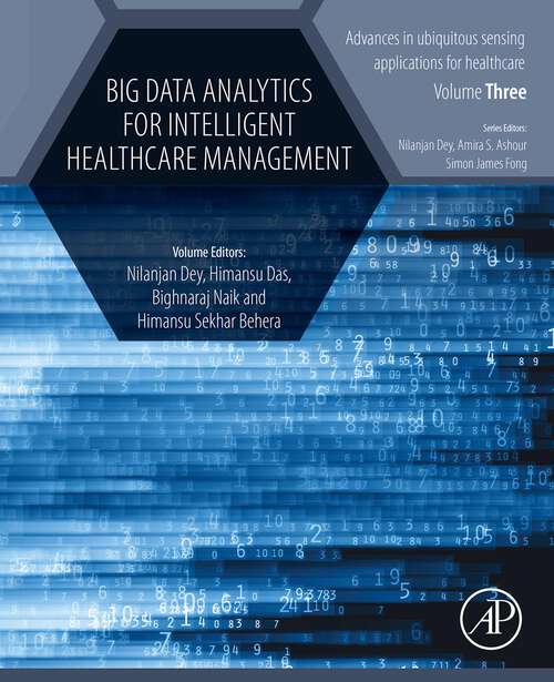 Book cover of Big Data Analytics for Intelligent Healthcare Management (ISSN: Volume 3)