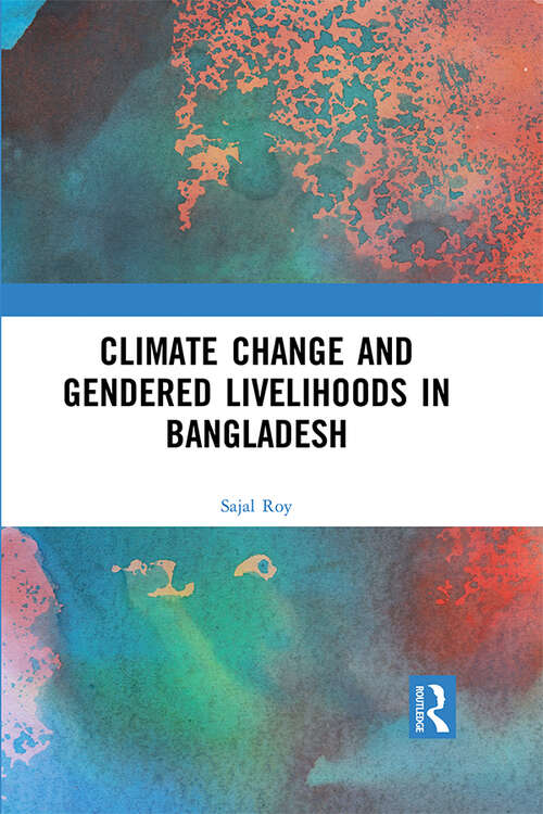 Book cover of Climate Change and Gendered Livelihoods in Bangladesh