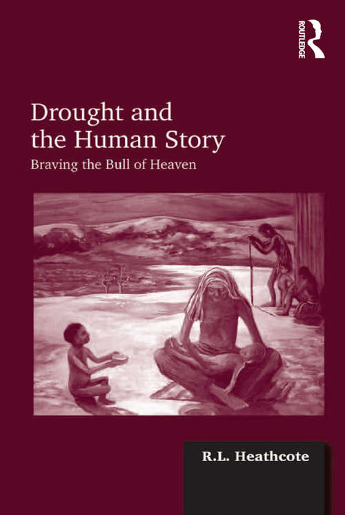 Book cover of Drought and the Human Story: Braving the Bull of Heaven