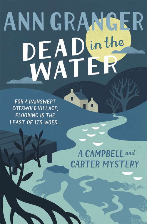 Book cover of Dead In The Water: A riveting English village mystery (Campbell And Carter Ser. #4)