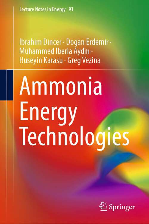 Book cover of Ammonia Energy Technologies (Lecture Notes In Energy Ser. #91)