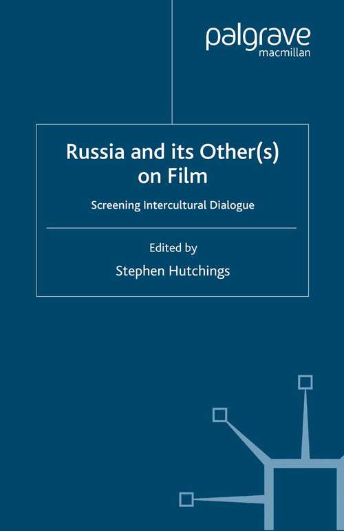 Book cover of Russia and its Other: Screening Intercultural Dialogue (2008) (Studies in Central and Eastern Europe)