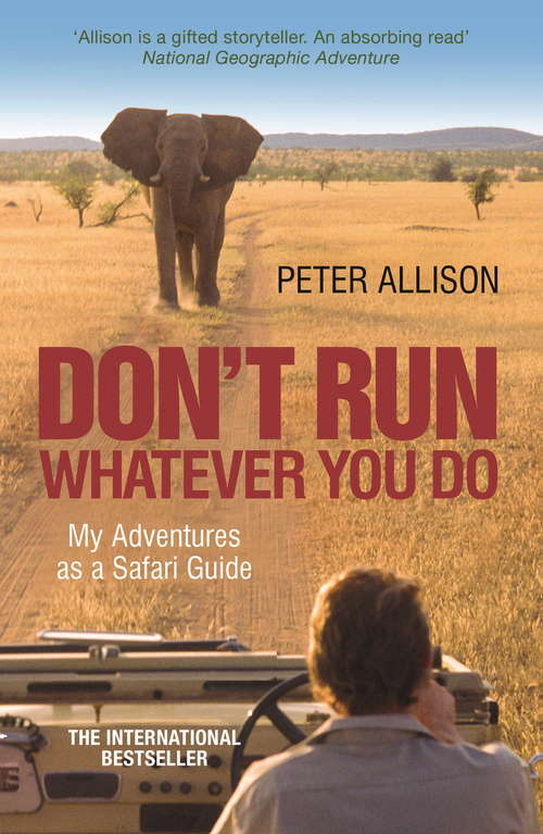 Book cover of DON'T RUN, Whatever You Do: My Adventures as a Safari Guide (2) (G - Reference, Information And Interdisciplinary Subjects Ser.)