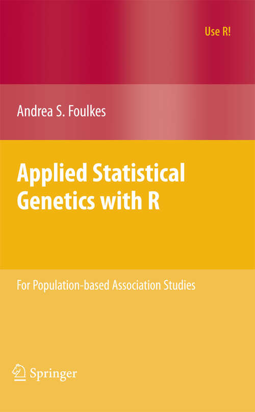 Book cover of Applied Statistical Genetics with R: For Population-based Association Studies (2009) (Use R!)