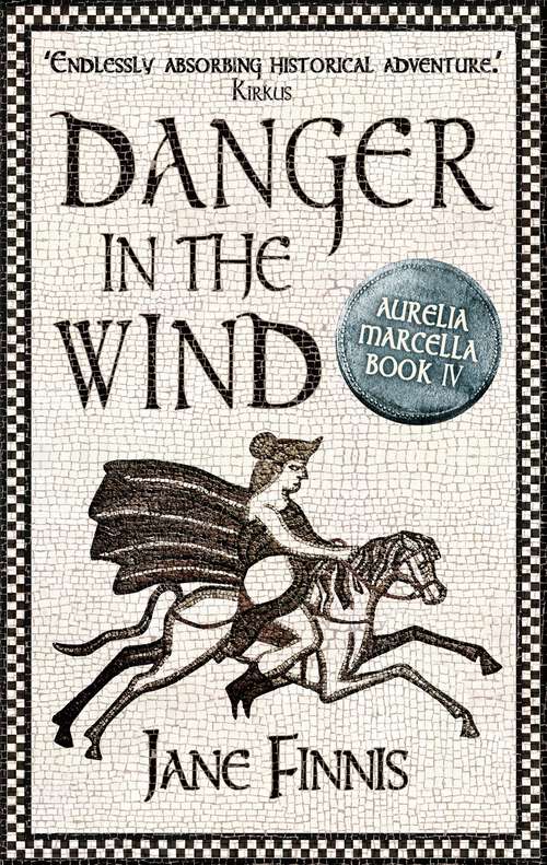 Book cover of Danger in the Wind (An Aurelia Marcella Mystery #4)