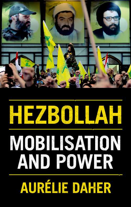Book cover of Hezbollah: Mobilization and Power