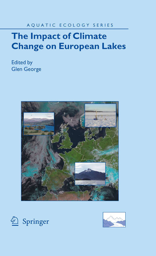 Book cover of The Impact of Climate Change on European Lakes (2010) (Aquatic Ecology Series #4)