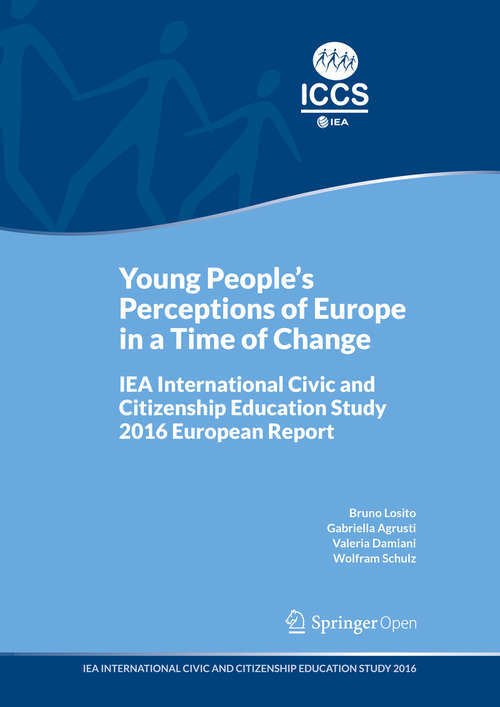 Book cover of Young People's Perceptions of Europe in a Time of Change: IEA International Civic and Citizenship Education Study 2016 European Report