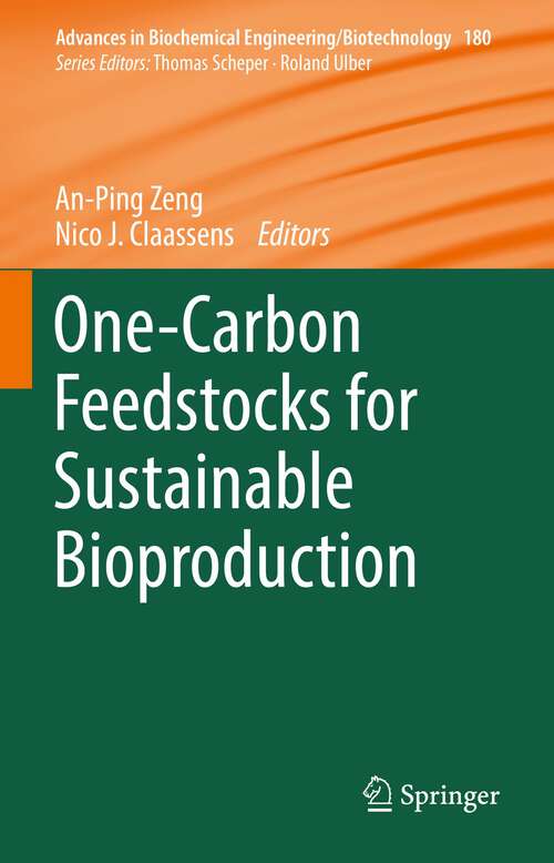 Book cover of One-Carbon Feedstocks for Sustainable Bioproduction (1st ed. 2022) (Advances in Biochemical Engineering/Biotechnology #180)