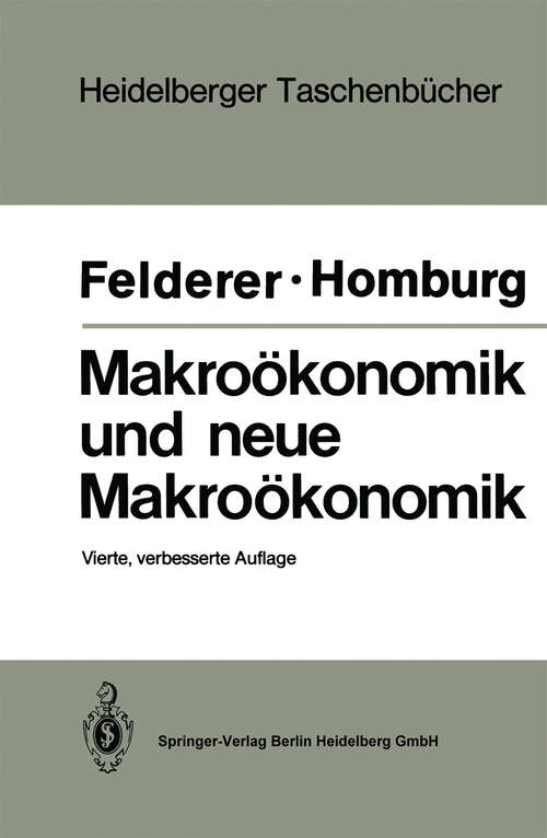 Book cover of Makroökonomik und neue Makroökonomik (4. Aufl. 1989) (Heidelberger Taschenbücher #239)