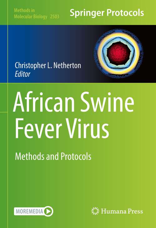 Book cover of African Swine Fever Virus: Methods and Protocols (1st ed. 2022) (Methods in Molecular Biology #2503)