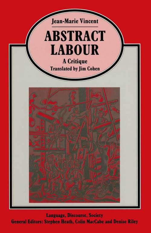 Book cover of Abstract Labour: A Critique (1st ed. 1991) (Language, Discourse, Society Ser.)