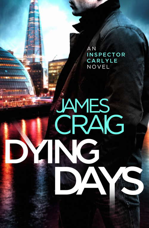 Book cover of Dying Days (Inspector Carlyle #13)