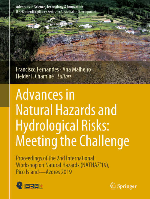 Book cover of Advances in Natural Hazards and Hydrological Risks: Proceedings of the 2nd International Workshop on Natural Hazards (NATHAZ'19), Pico Island—Azores 2019 (1st ed. 2020) (Advances in Science, Technology & Innovation)