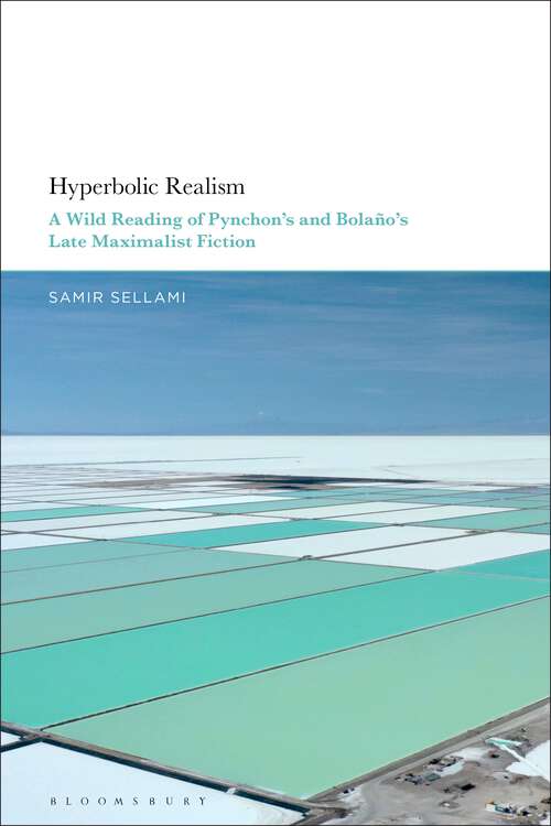 Book cover of Hyperbolic Realism: A Wild Reading of Pynchon's and Bolaño's Late Maximalist Fiction