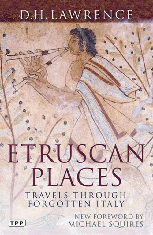 Book cover of Etruscan Places: Travels Through Forgotten Italy