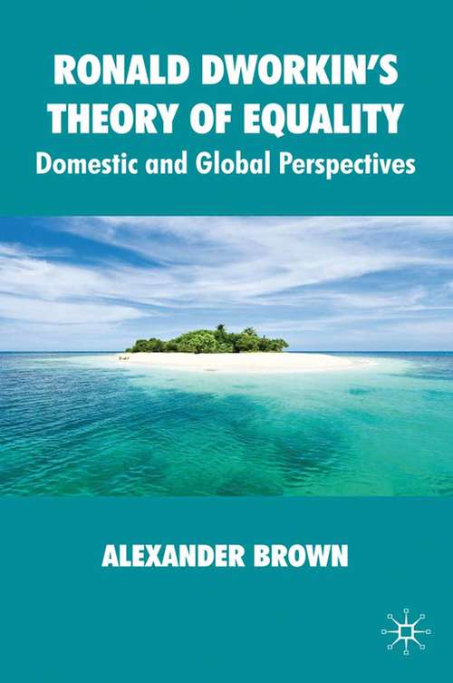 Book cover of Ronald Dworkin's Theory of Equality: Domestic and Global Perspectives (2009)