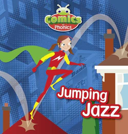 Book cover of Phonics Bugs, Phase 3, Set 9: Jumping Jazz (PDF)