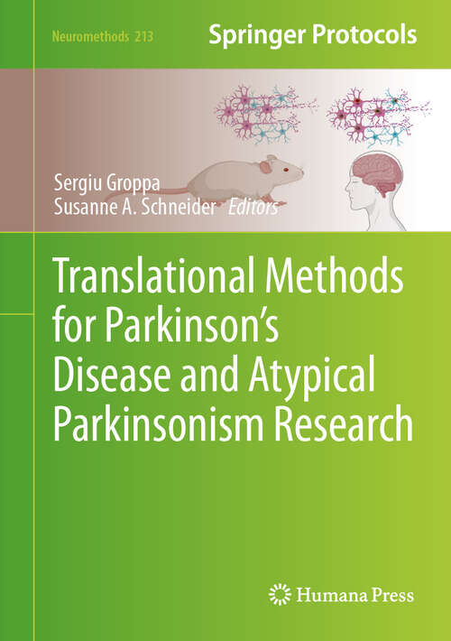 Book cover of Translational Methods for Parkinson’s Disease and Atypical Parkinsonism Research (2025) (Neuromethods #213)